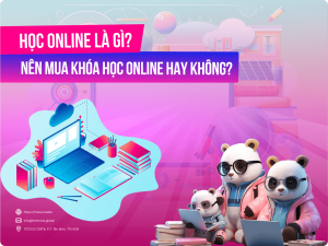 Học online là gì? Có nên mua khóa học online hay không?