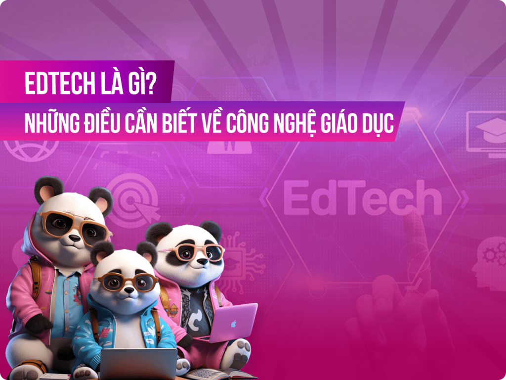 Tổng quan Edtech là gì