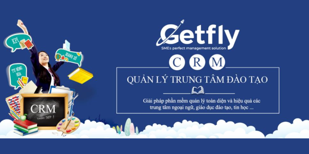 Getfly – Hệ thống quản lý trung tâm dạy kèm tại nhà