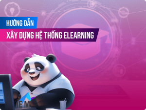 Cách Xây Dựng Hệ Thống Elearning Trong Giáo Dục Trực Tuyến