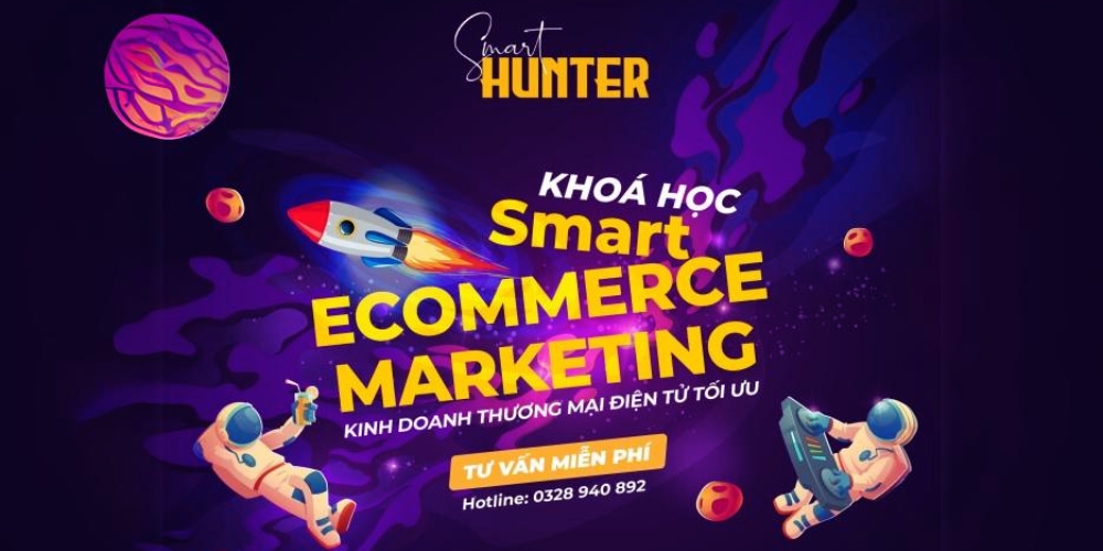 Khóa học Smart Ecommerce Marketing