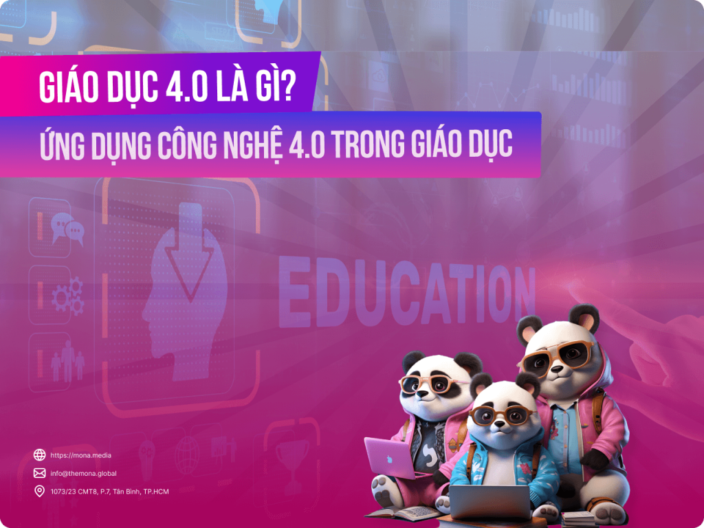 Giáo dục 4.0 là gì? Ứng dụng công nghệ 4.0 trong giáo dục