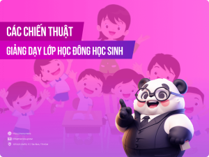 Giảng dạy lớp học đông học sinh