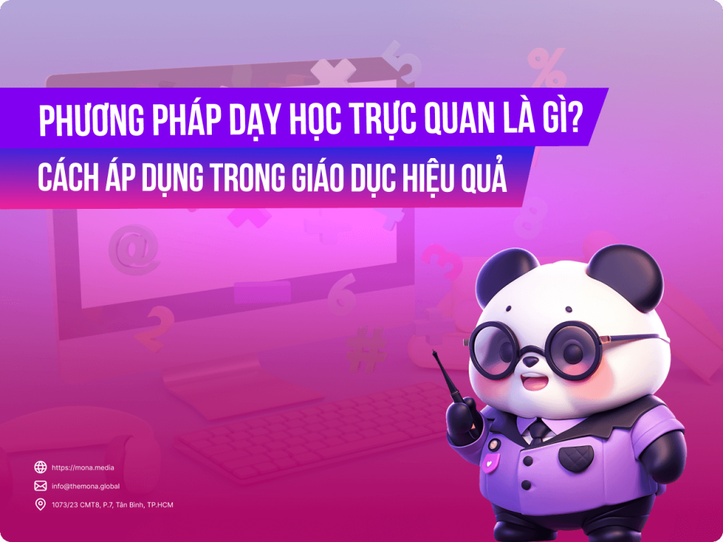 Phương pháp dạy học trực quan là gì và cách áp dụng trong giáo dục