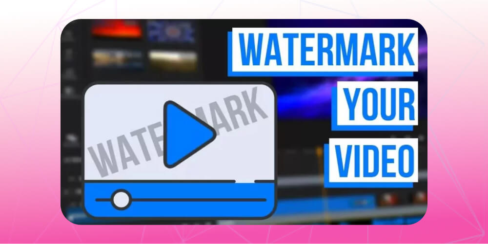 Gắn Watermark là cách bảo vệ nội dung khóa học online