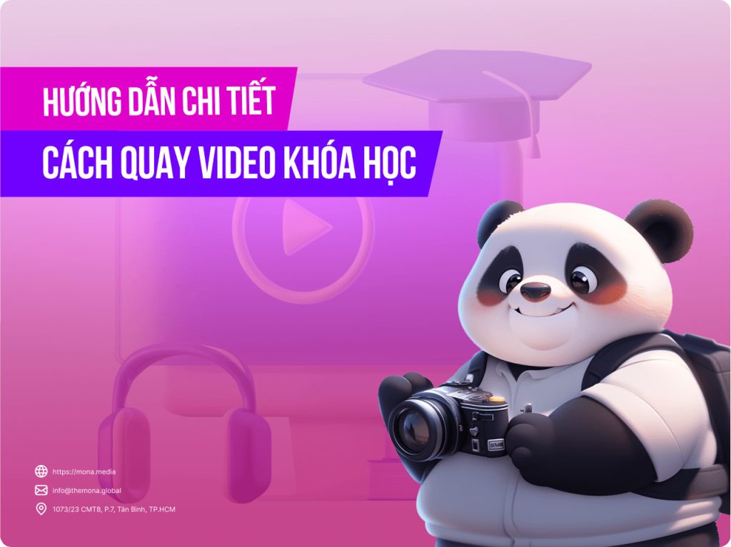 Hướng dẫn cách quay video khóa học đẹp chi tiết