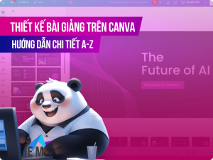 Hướng dẫn thiết kế bài giảng trên Canva dễ thực hiện